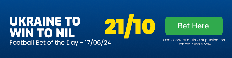 Football Bet of the Day - Monday June 17 2024 - Ukraine to win to nil vs Romania at 21-10