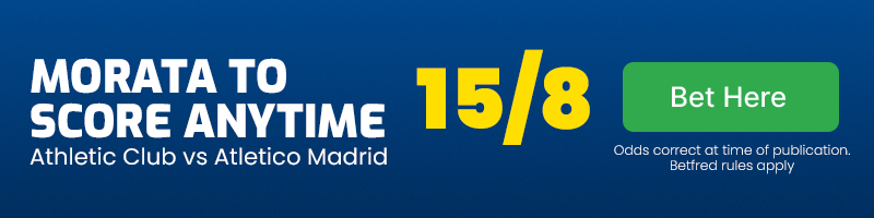 Alvaro Morata to score anytime in Athletic Club vs Atletico Madrid at 15-8