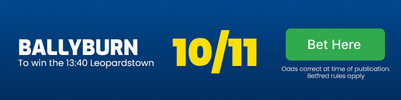 Ballyburn to win the 13.40 Leopardstown at 10/11