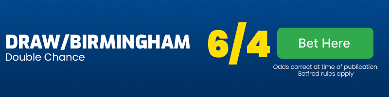 Birmingham-Double Chance at 6-4
