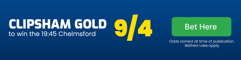 Clipsham Gold to win 19.45 at Chelmsford at 9-4