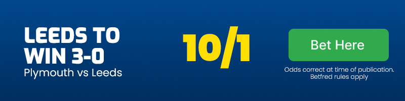 Leeds to win 3-0 vs Plymouth at 10-1