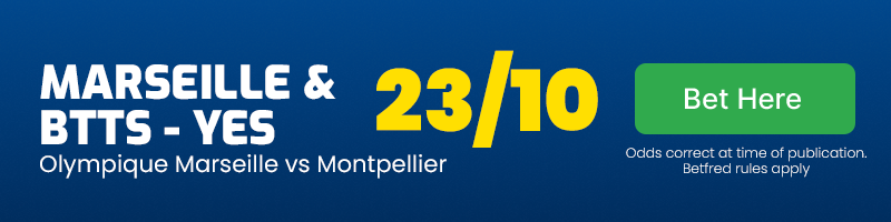 Marseille to win & BTTS - Yes in Olympique Marseille vs Montpellier at 23-10