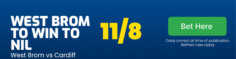 West Brom to win to nil at 11/8