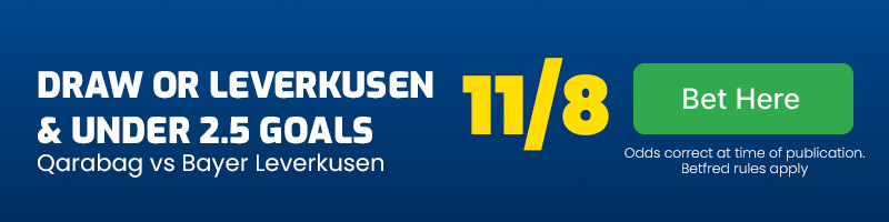 Draw or Bayer Leverkusen & under 2.5 goals vs Qarabag at 11-8