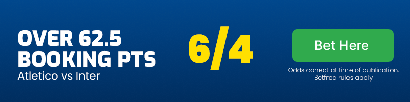 Over 62.5 booking points in Atletico Madrid vs Inter Milan at 6-4