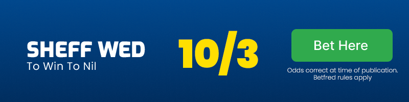 Sheff Wed to win to nil @ 10/3
