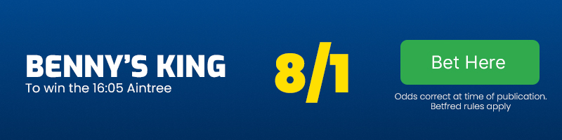 Benny's King to win the 16.05 Aintree at 8-1