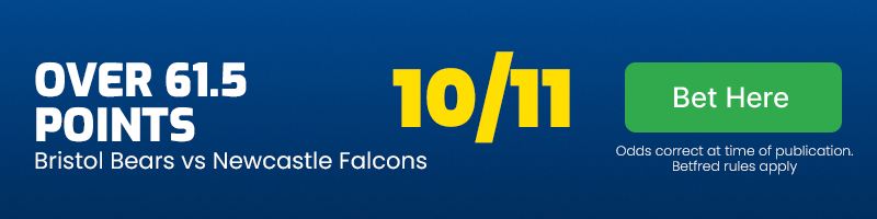 Over 61.5 points in Bristol Bears vs Newcastle Falcons at 10-11