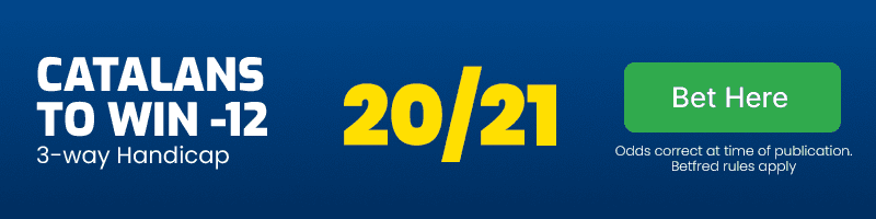 Catalans to win -12 @ 20/21