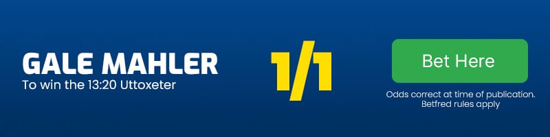 Gale Mahler to win the 13.20 Uttoxeter at 1-1